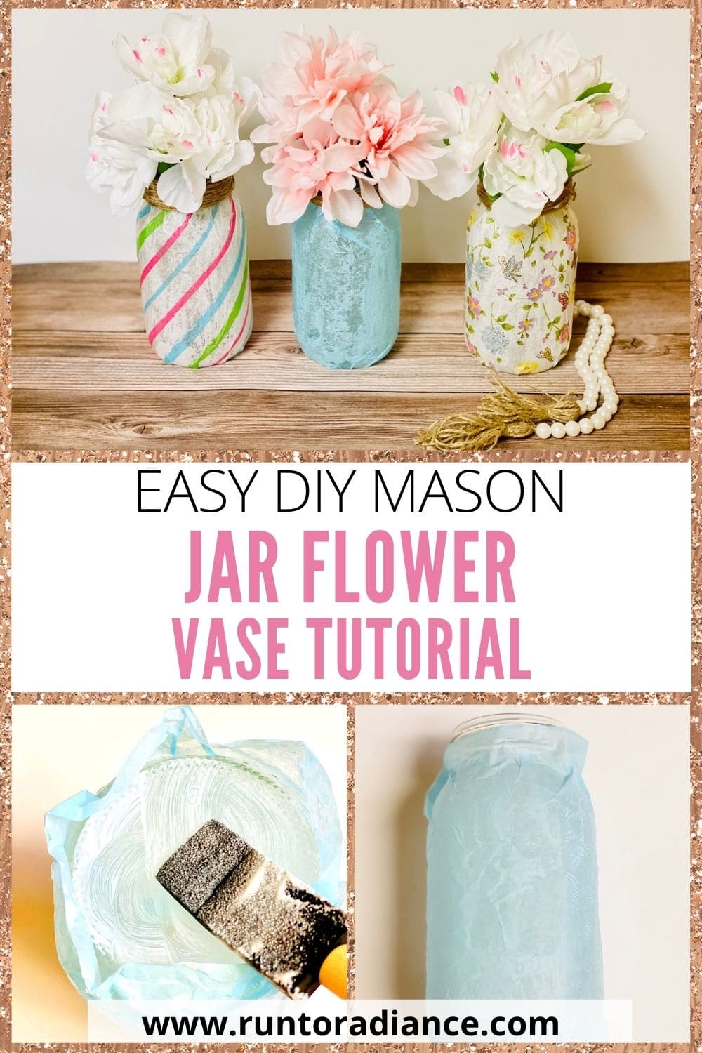 Easy DIY Mason Jar Vase To Display Flowers - Run To Radiance